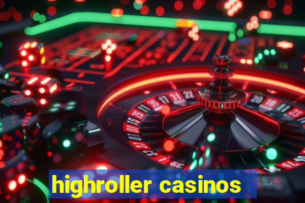 highroller casinos