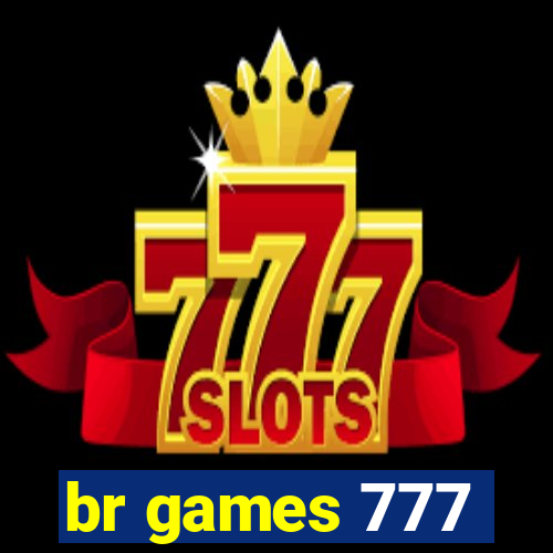 br games 777