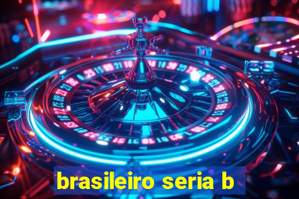 brasileiro seria b