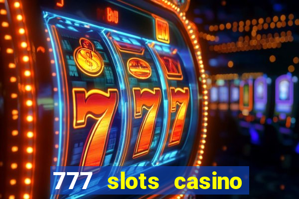 777 slots casino – new online slot machine games