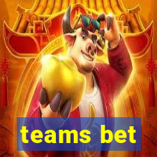 teams bet