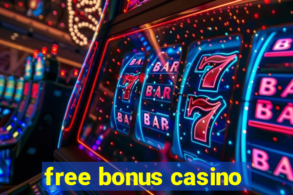 free bonus casino