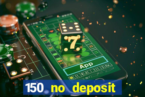 150 no deposit bonus rich casino