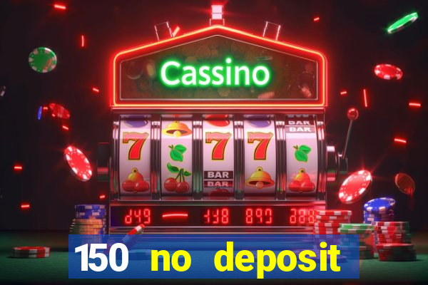 150 no deposit bonus rich casino