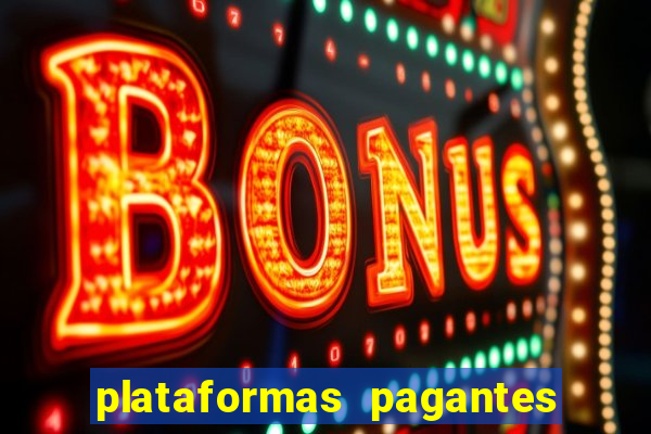 plataformas pagantes fortune tiger