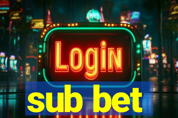 sub bet