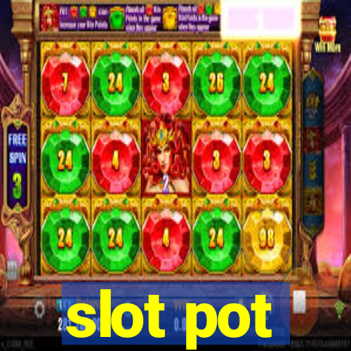 slot pot