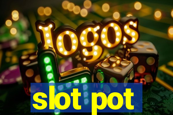 slot pot