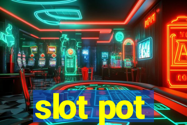 slot pot