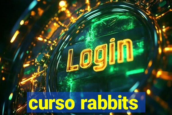 curso rabbits