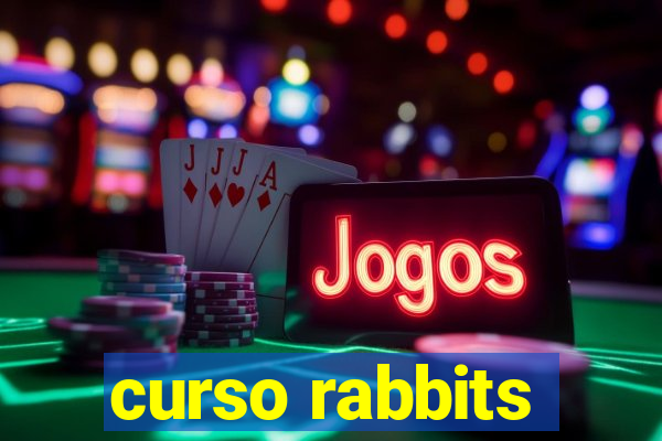 curso rabbits