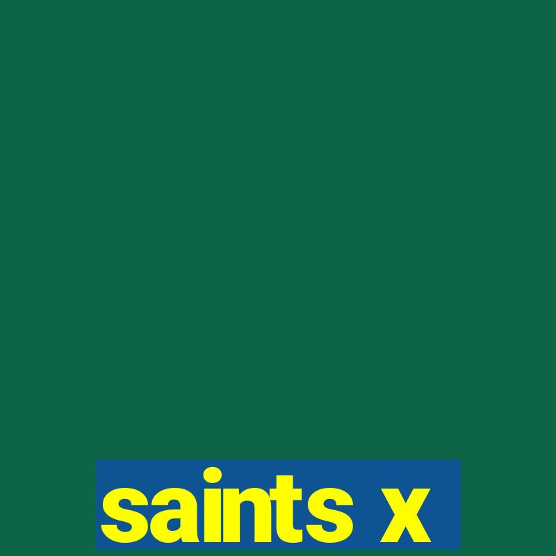 saints x