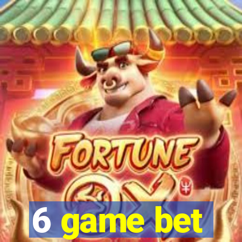 6 game bet