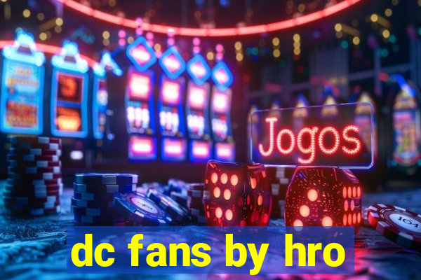 dc fans by hro