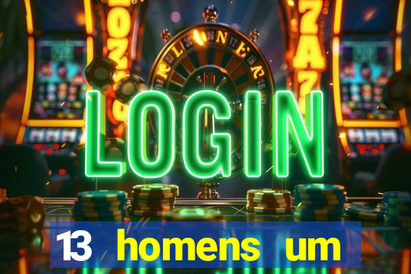 13 homens um segredo imagem de casino