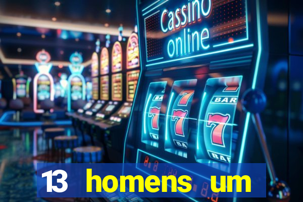 13 homens um segredo imagem de casino