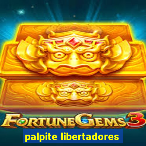 palpite libertadores