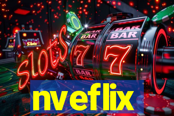 nveflix