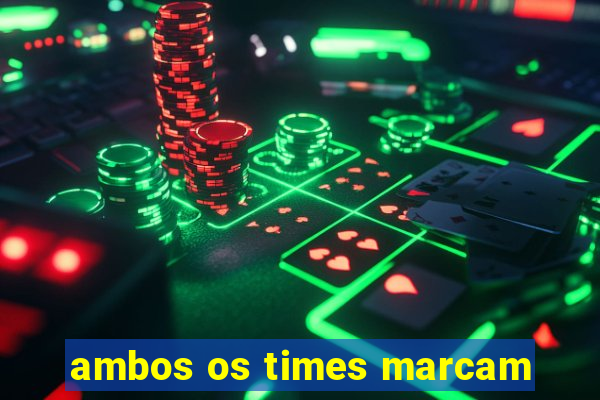 ambos os times marcam