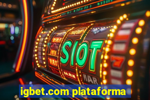 igbet.com plataforma