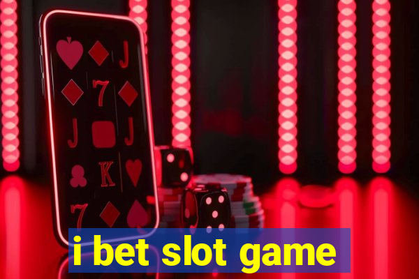 i bet slot game