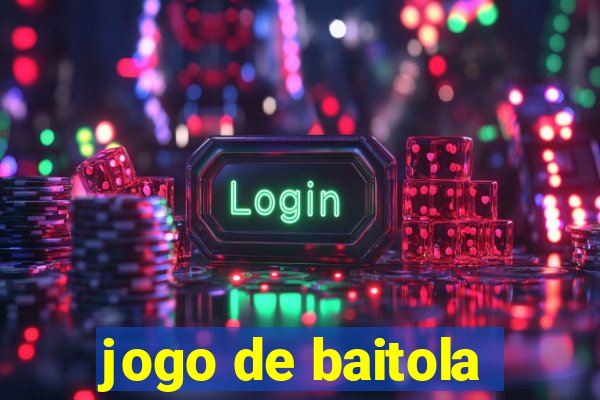 jogo de baitola