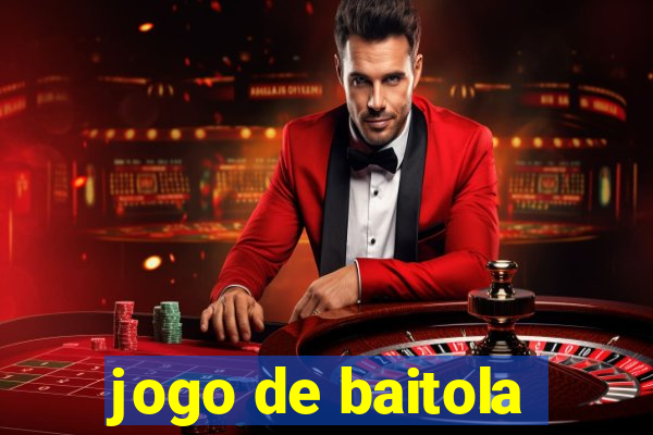 jogo de baitola