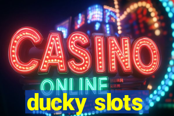 ducky slots