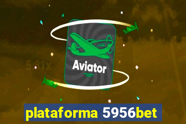 plataforma 5956bet