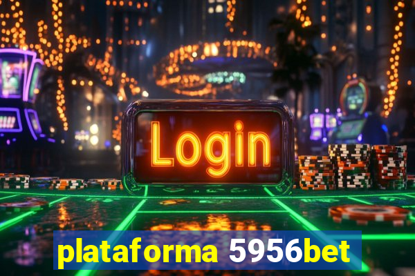 plataforma 5956bet