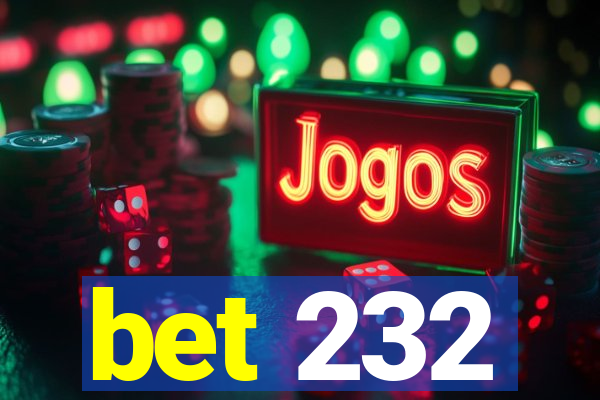 bet 232