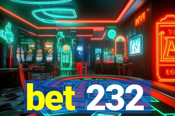 bet 232