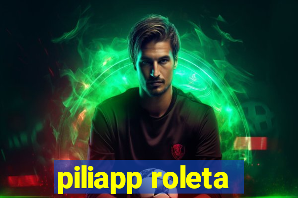 piliapp roleta