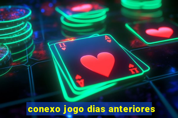 conexo jogo dias anteriores