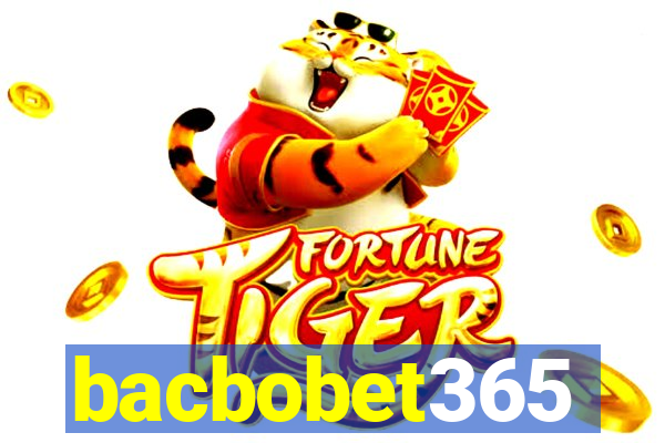 bacbobet365