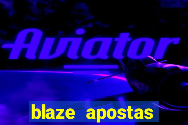 blaze apostas online blaze jogo