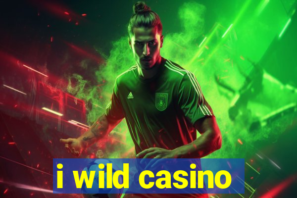 i wild casino