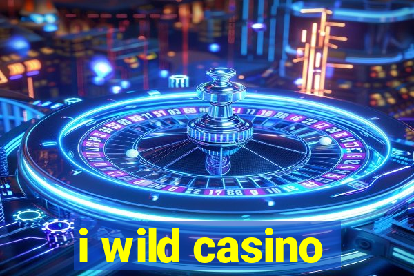 i wild casino