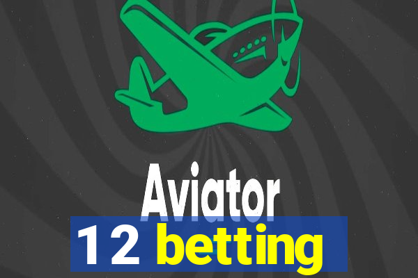 1 2 betting