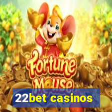 22bet casinos