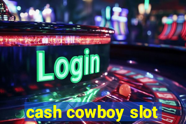 cash cowboy slot