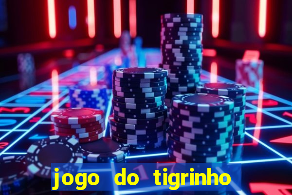 jogo do tigrinho de r$ 5