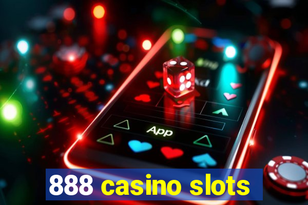 888 casino slots