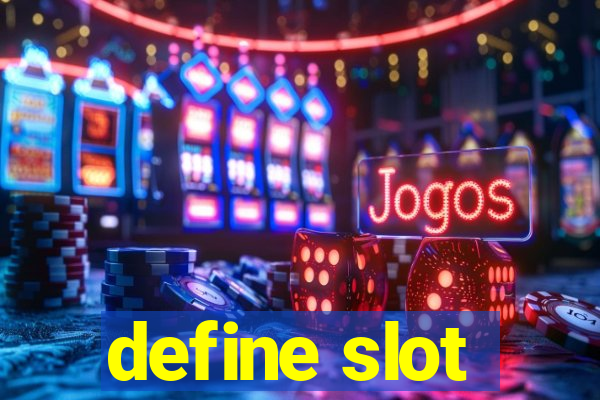 define slot