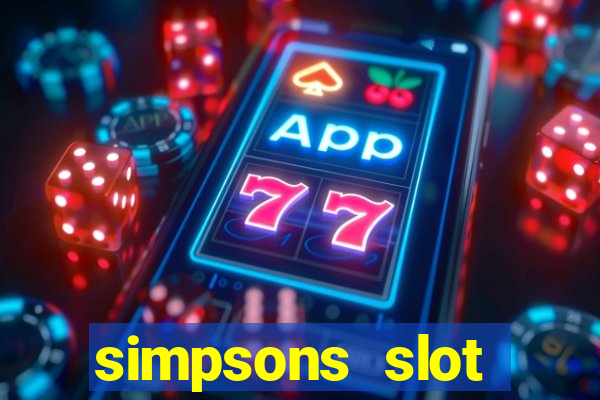 simpsons slot machine locations