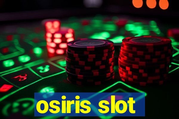 osiris slot