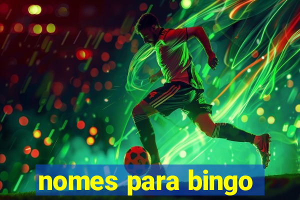 nomes para bingo