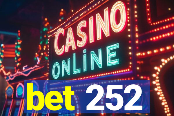 bet 252