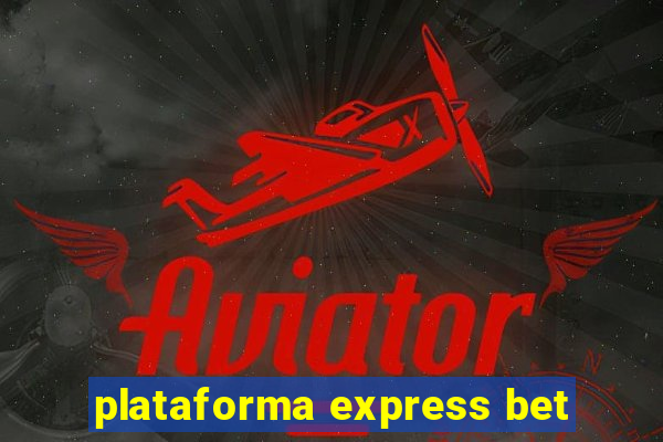 plataforma express bet