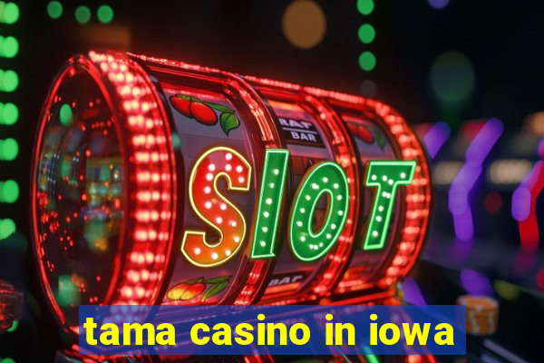 tama casino in iowa